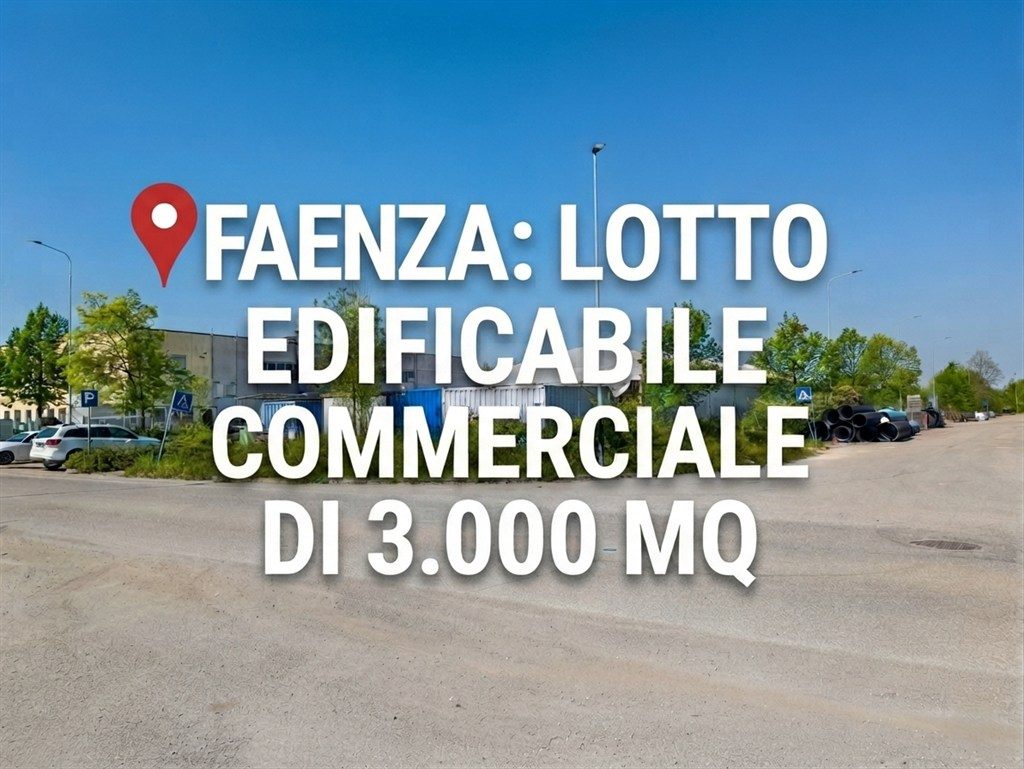 LOTTO EDIFICABILE COMMERCIALE DI 3.000 MQ IN POSIZIONE ANGOLARE